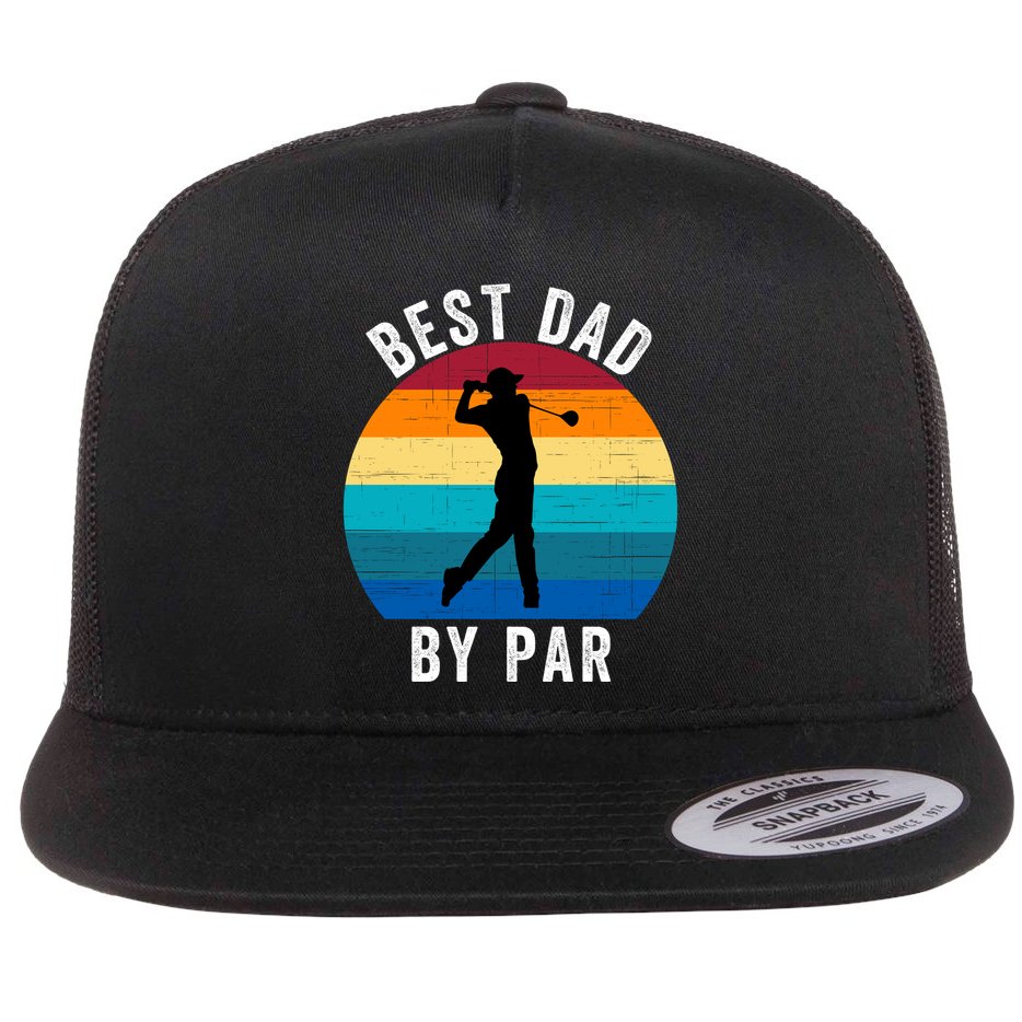Best Dad By Par For Golf Dad Funny Father’S Day Dad Jokes Golfer Dad Funny Dad Flat Bill Trucker Hat