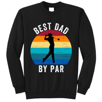 Best Dad By Par For Golf Dad Funny Father’S Day Dad Jokes Golfer Dad Funny Dad Tall Sweatshirt