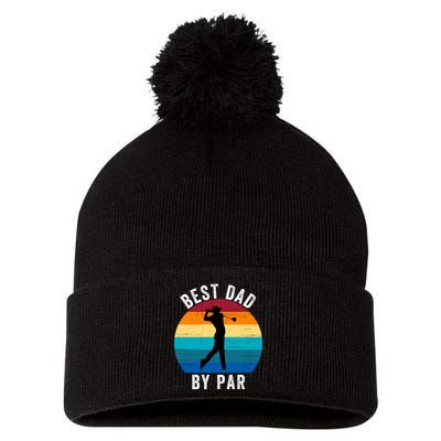 Best Dad By Par For Golf Dad Funny Father’S Day Dad Jokes Golfer Dad Funny Dad Pom Pom 12in Knit Beanie