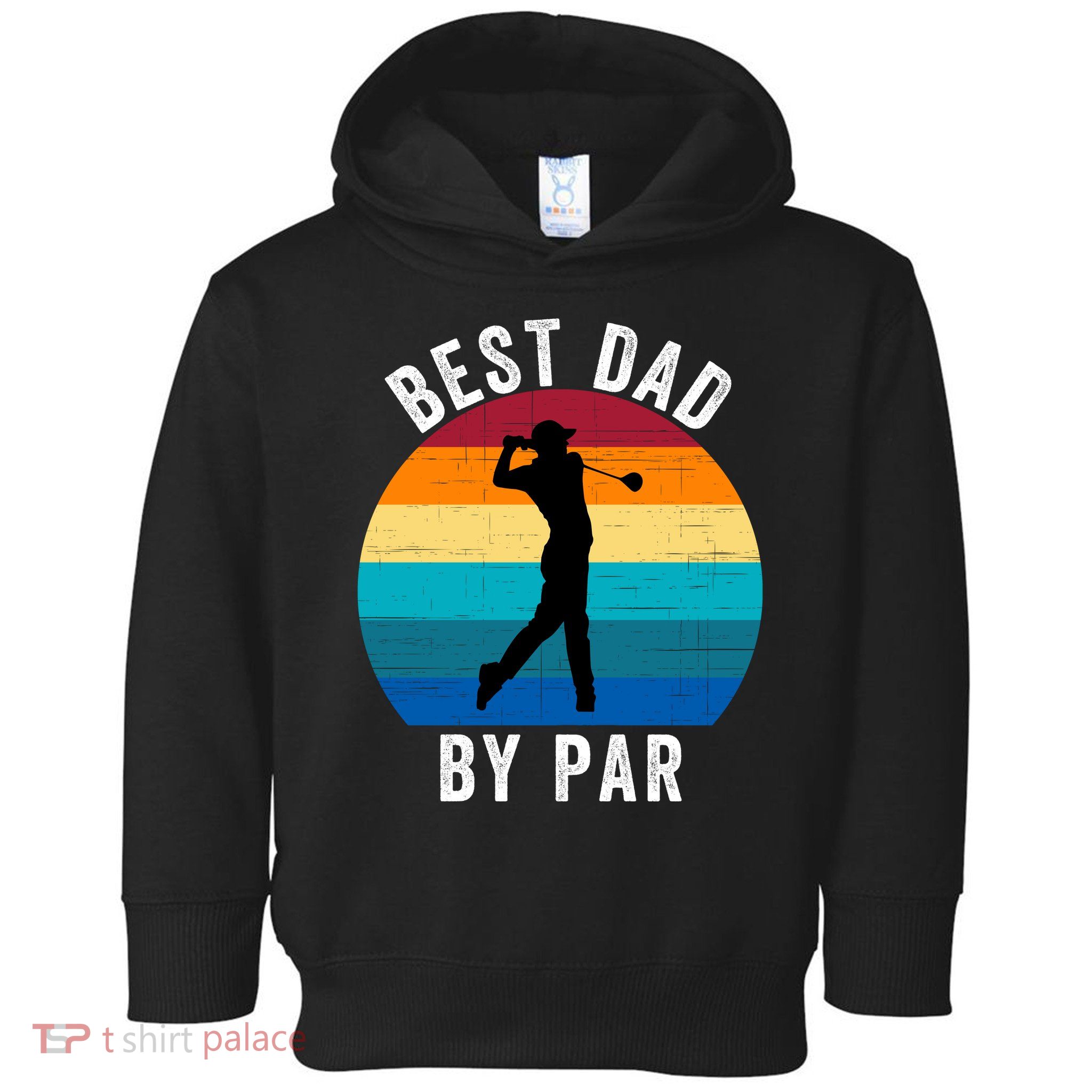 Best Dad By Par For Golf Dad Funny Father’S Day Dad Jokes Golfer Dad Funny Dad Toddler Hoodie