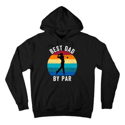 Best Dad By Par For Golf Dad Funny Father’S Day Dad Jokes Golfer Dad Funny Dad Tall Hoodie