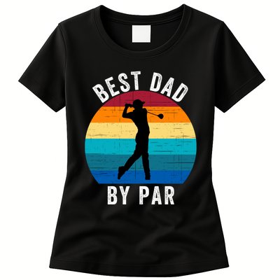Best Dad By Par For Golf Dad Funny Father’S Day Dad Jokes Golfer Dad Funny Dad Womens T-Shirt