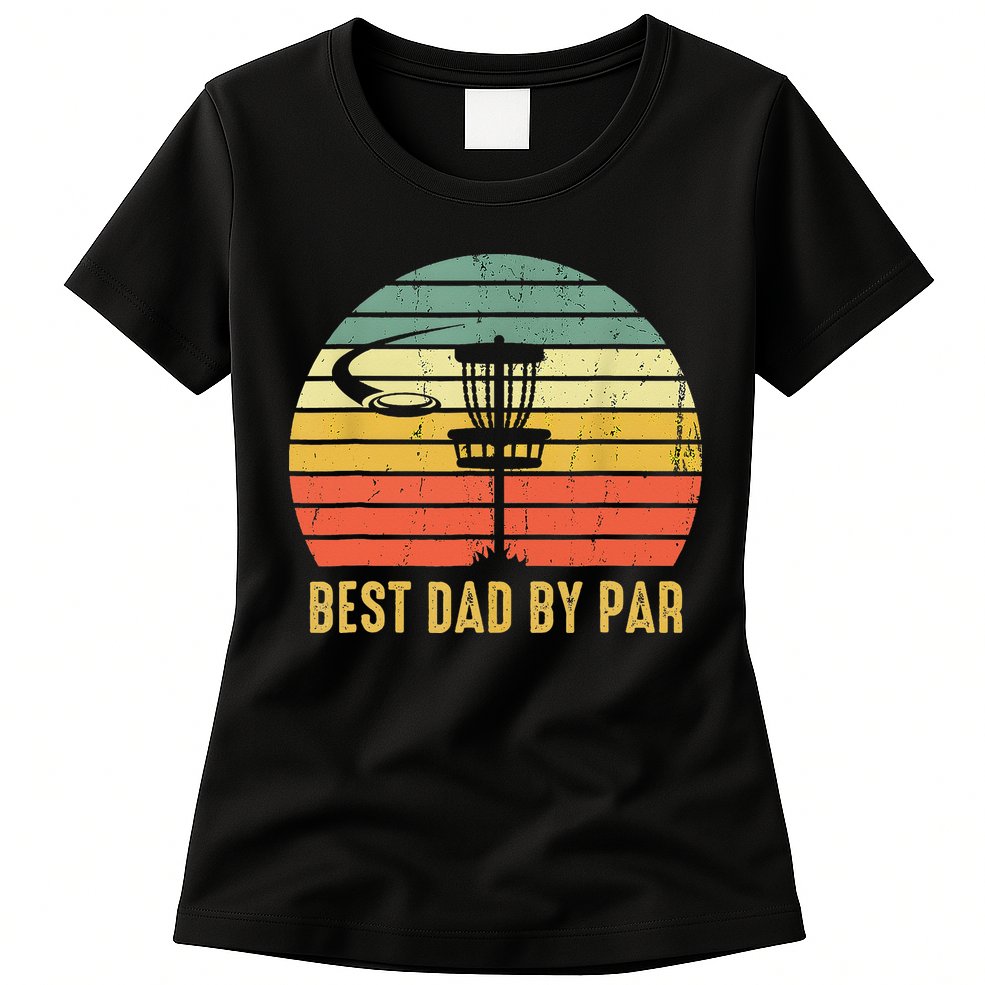 Best Dad By Par Funny Disc Golf Gifts Vintage Fathers Day Womens T-Shirt