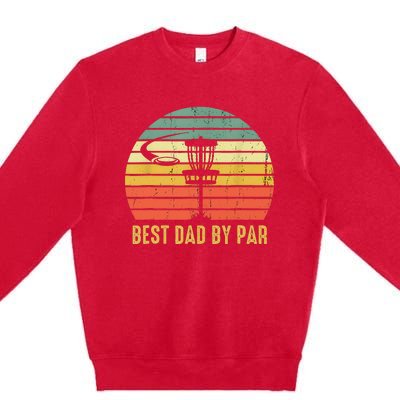 Best Dad By Par Funny Disc Golf Gifts Vintage Fathers Day Premium Crewneck Sweatshirt