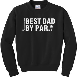 Best Dad By Par Funny Golf Daddy Fathers Day Birthday Gifts Kids Sweatshirt