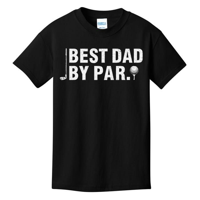 Best Dad By Par Funny Golf Daddy Fathers Day Birthday Gifts Kids T-Shirt