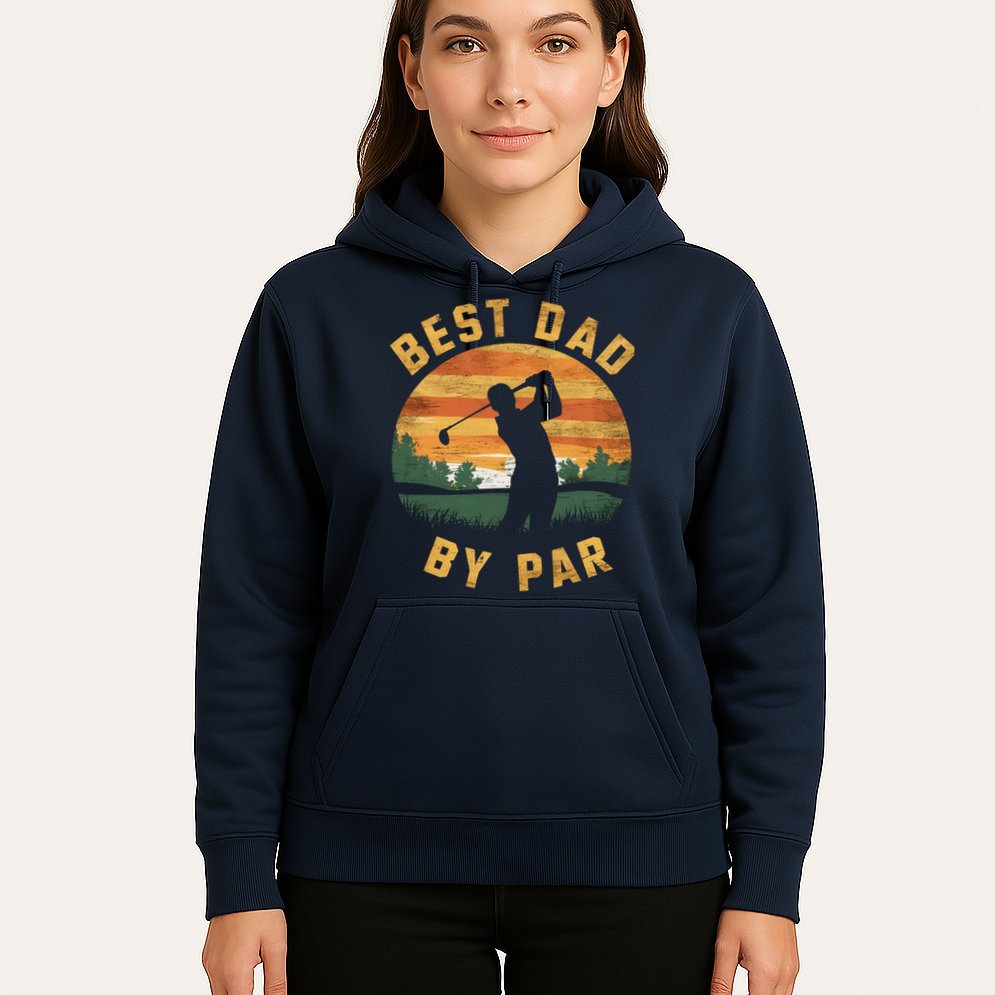 Best Dad By Par For Golf Dad Funny Dad Funny Father’S Day Dad Jokes Golfer Dad Hoodie