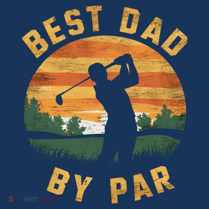 Best Dad By Par For Golf Dad Funny Dad Funny Father’S Day Dad Jokes Golfer Dad T-Shirt