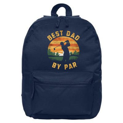Best Dad By Par For Golf Dad Funny Dad Funny Father’S Day Dad Jokes Golfer Dad 16 in Basic Backpack