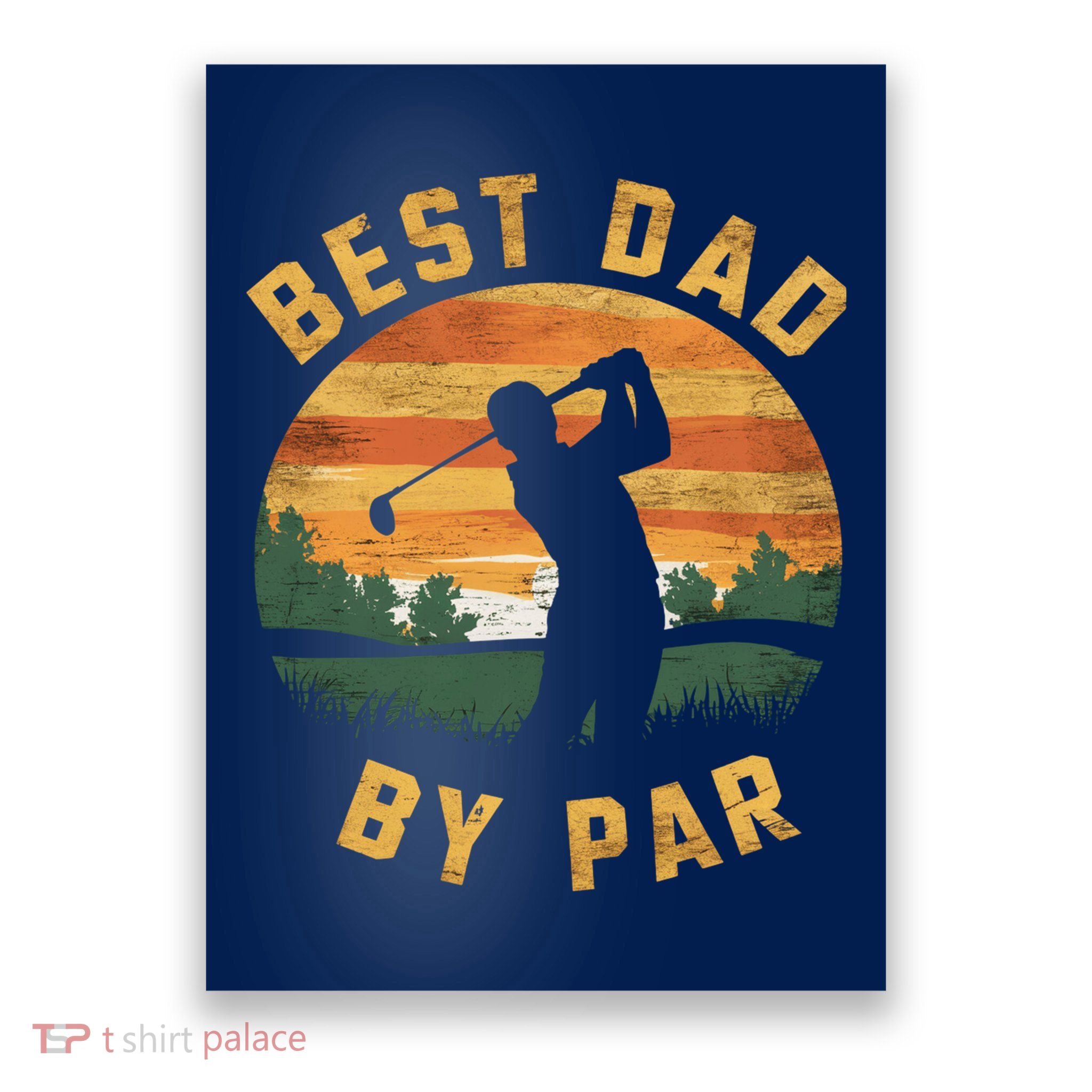 Best Dad By Par For Golf Dad Funny Dad Funny Father’S Day Dad Jokes Golfer Dad Poster