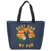 Best Dad By Par For Golf Dad Funny Dad Funny Father’S Day Dad Jokes Golfer Dad Zip Tote Bag