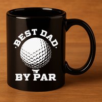 Best Dad By Par Golf Player Golfer Dad Fathers Day 11oz C Handle Ceramic Mug