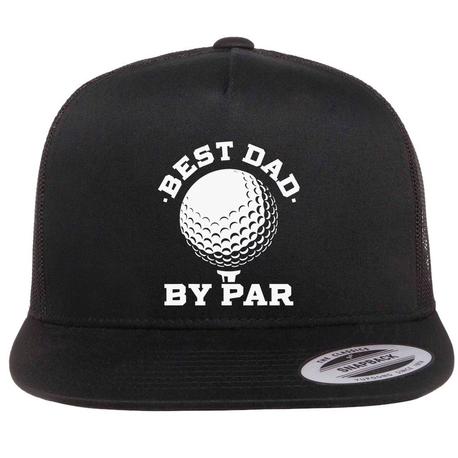 Best Dad By Par Golf Player Golfer Dad Fathers Day Flat Bill Trucker Hat