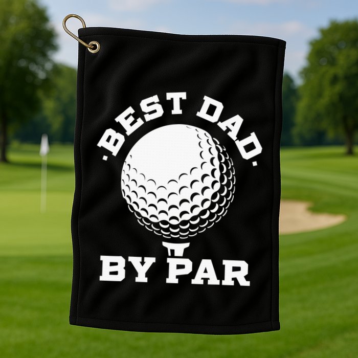 Best Dad By Par Golf Player Golfer Dad Fathers Day Golf Towel