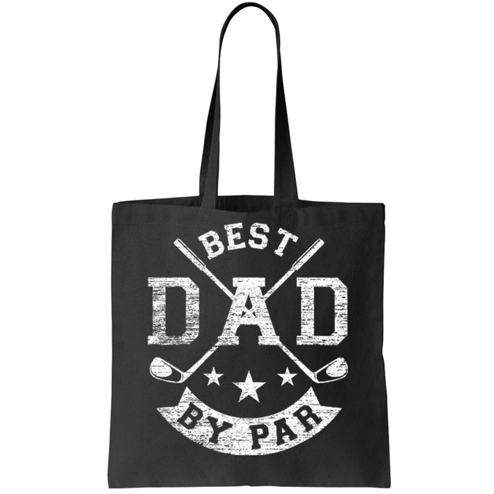 Best Dad By Par Funny Golf Daddy Fathers Day Birthday Gift For Dad Tote Bag