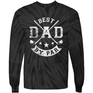 Best Dad By Par Funny Golf Daddy Fathers Day Birthday Gift For Dad Tie-Dye Long Sleeve Shirt