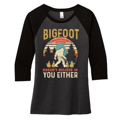 Bigfoot Doesnt Believe In You Either Funny Sasquatch Vintage Women's Tri-Blend 3/4-Sleeve Raglan Shirt