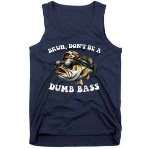 Bruh DonT Be A Dumb Bass Funny Bass Fishing Tank Top