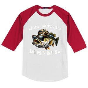 Bruh DonT Be A Dumb Bass Funny Bass Fishing Kids Colorblock Raglan Jersey