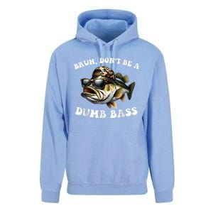 Bruh DonT Be A Dumb Bass Funny Bass Fishing Unisex Surf Hoodie