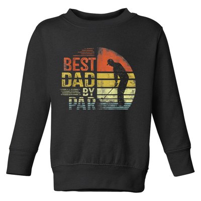 Best Dad By Par Retro Vintage Fathers Day Golf Lover Golfer Toddler Sweatshirt