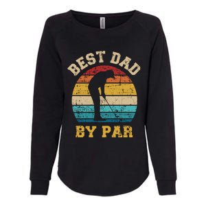 Best Dad By Par Gift For Golfer Daddy Father's Day Gift Womens California Wash Sweatshirt