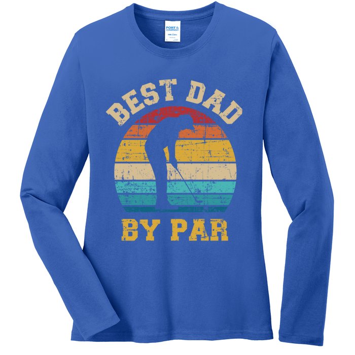 Best Dad By Par Gift For Golfer Daddy Father's Day Gift Ladies Long Sleeve Shirt