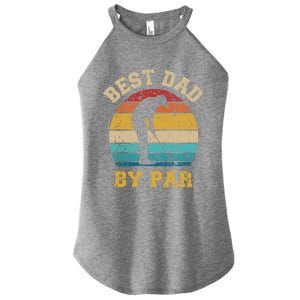 Best Dad By Par Gift For Golfer Daddy Father's Day Gift Women's Perfect Tri Rocker Tank