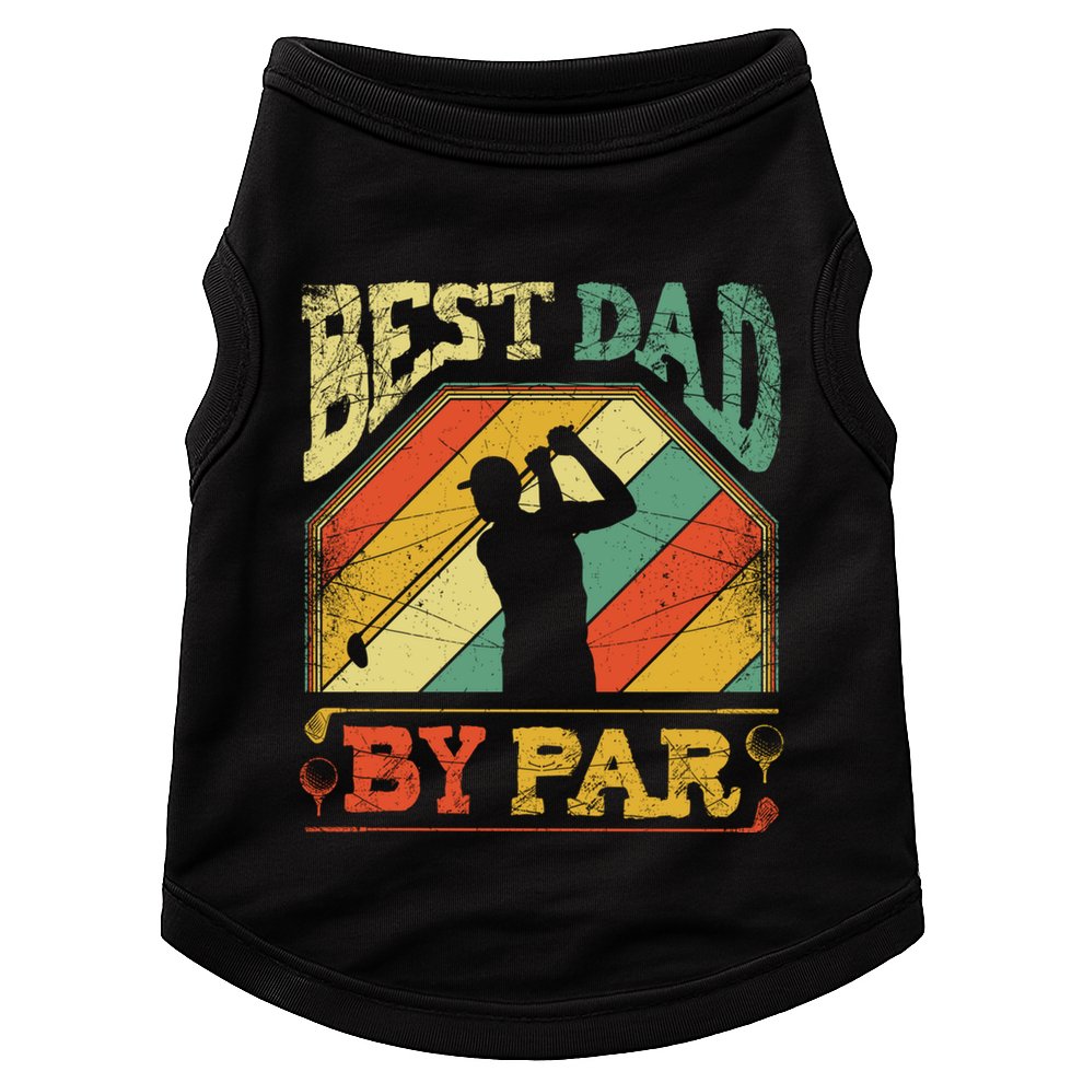 Best Dad By Par Father Appreciation Golf Lover FatherS Day Cool Gift Doggie Tank