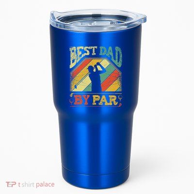 Best Dad By Par Father Appreciation Golf Lover FatherS Day Cool Gift Tumbler