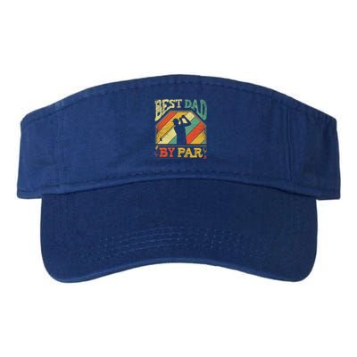 Best Dad By Par Father Appreciation Golf Lover FatherS Day Cool Gift Valucap Bio-Washed Visor