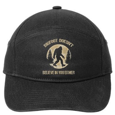 Bigfoot Doesnt Believe In You Either T Bigfoot Is Real 7-Panel Snapback Hat