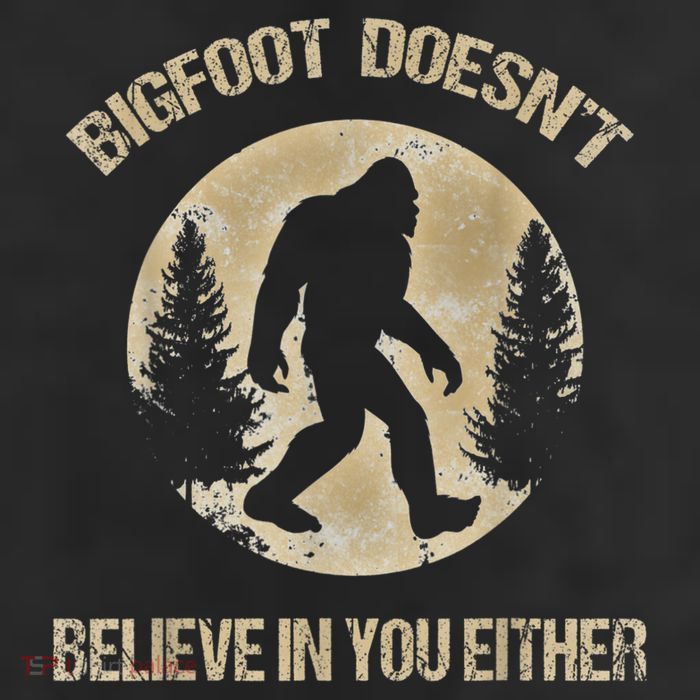 Bigfoot Doesnt Believe In You Either T Bigfoot Is Real 11oz C Handle Ceramic Mug