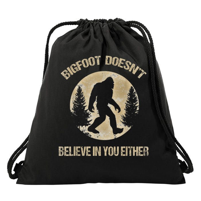 Bigfoot Doesnt Believe In You Either T Bigfoot Is Real Drawstring Bag