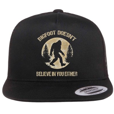 Bigfoot Doesnt Believe In You Either T Bigfoot Is Real Flatbill Hat
