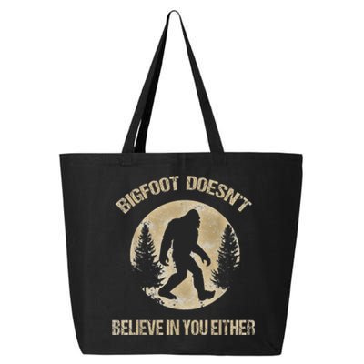 Bigfoot Doesnt Believe In You Either T Bigfoot Is Real 25L Jumbo Tote