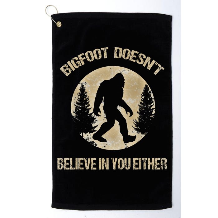 Bigfoot Doesnt Believe In You Either T Bigfoot Is Real Golf Towel