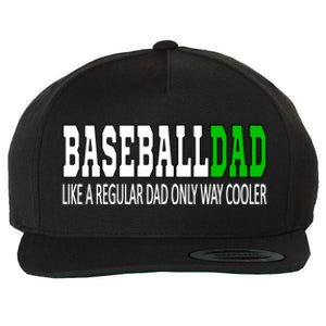 Baseball Dad Baseballdad Like A Regular Dad But Cooler Gift Wool Snapback Cap