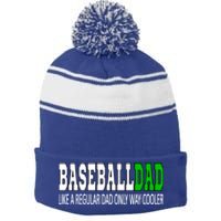 Baseball Dad Baseballdad Like A Regular Dad But Cooler Gift Stripe Pom Pom Beanie