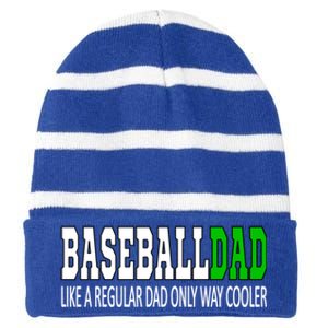 Baseball Dad Baseballdad Like A Regular Dad But Cooler Gift Striped Beanie with Solid Band