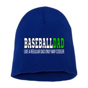 Baseball Dad Baseballdad Like A Regular Dad But Cooler Gift Short Acrylic Beanie