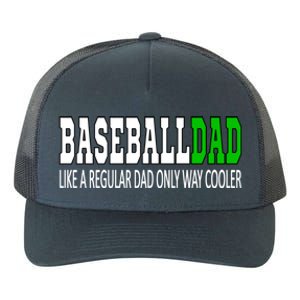 Baseball Dad Baseballdad Like A Regular Dad But Cooler Gift Yupoong Adult 5-Panel Trucker Hat