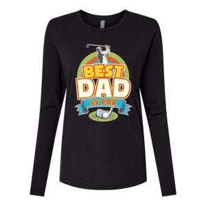 Best Dad By Par FatherS Day Golf Lover Gift Womens Cotton Relaxed Long Sleeve T-Shirt