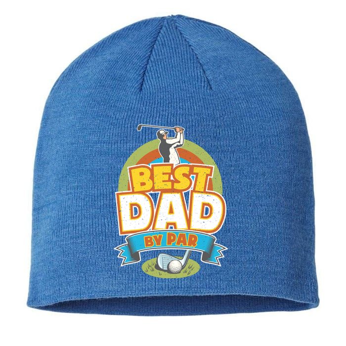 Best Dad By Par FatherS Day Golf Lover Gift Sustainable Beanie