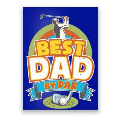 Best Dad By Par FatherS Day Golf Lover Gift Poster