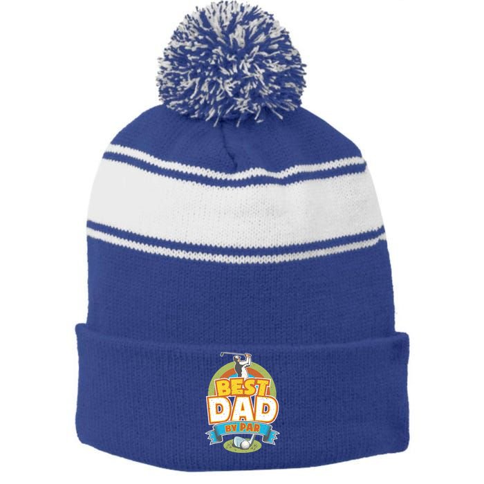 Best Dad By Par FatherS Day Golf Lover Gift Stripe Pom Pom Beanie