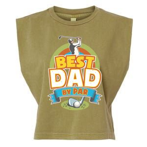 Best Dad By Par FatherS Day Golf Lover Gift Garment-Dyed Women's Muscle Tee