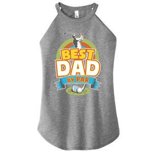 Best Dad By Par FatherS Day Golf Lover Gift Women's Perfect Tri Rocker Tank