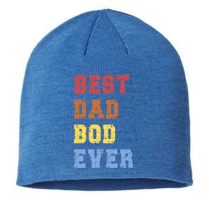 Best Dad Bod Ever Funny FatherS Day Message Sarcastic Body Gift Sustainable Beanie