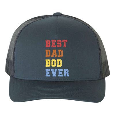 Best Dad Bod Ever Funny FatherS Day Message Sarcastic Body Gift Yupoong Adult 5-Panel Trucker Hat